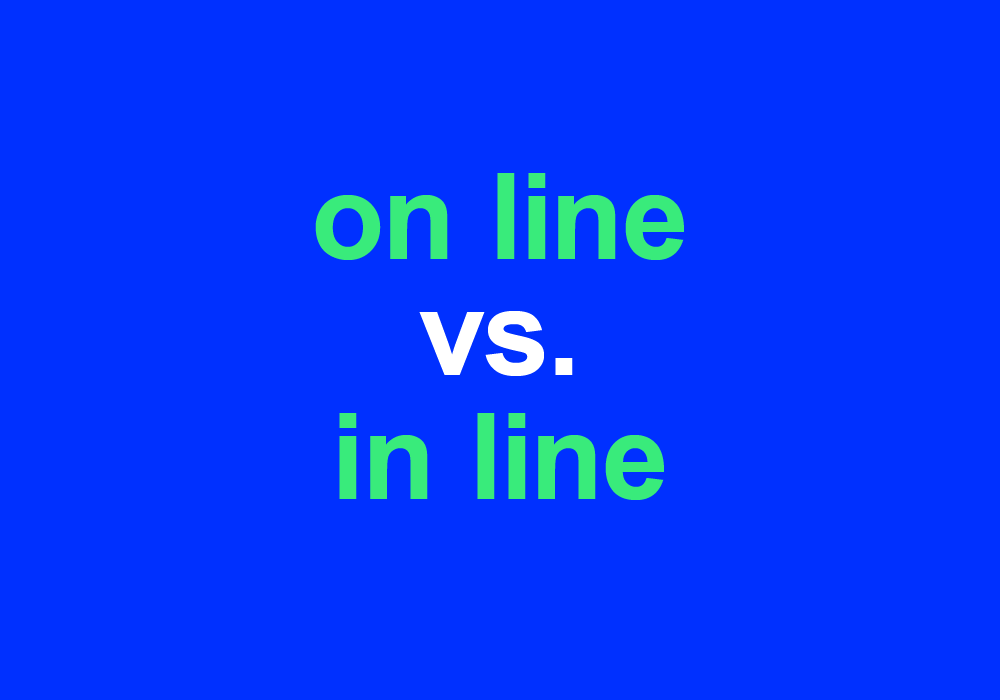 "On Line" vs. "In Line": Which Do You Say?